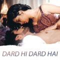 Dard Hi Dard Hai (feat. Divya Kumar)