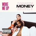 Money - Woke Me Up (Explicit)