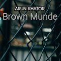 Arun khator - Brown Munde