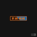 By Any Means (feat. Idele & Shapes)(Explicit)