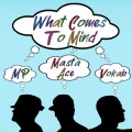 What Comes to Mind (feat. Masta Ace & Vokab)(Explicit)