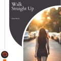 Kate Wonk - Walk Straight Up