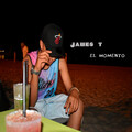 James T - El Momento (Explicit)
