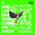jorge drexler、Alexis Díaz Pimienta、Kanaku y El Tigre - Abre los Brazos Como un Avión