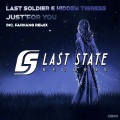 Last Soldier、Hidden Tigress、FARHANG - Just For You (ExtendedRemix)
