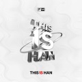 This is Han (I'm Han 周年庆主题曲)