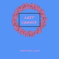 M.E.L.L.O.W、Knox - Last Chance