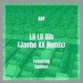 AAP、EQUINOX - Lil Lil Bih (JaehoXXRemix|Explicit)