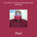 Paul - The Colors of An American Birthday | Red-White-Blue