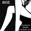 TrueSock、Taliban Jay、BANKS - Hoe (feat. Banks & Taliban Jay)(Explicit)