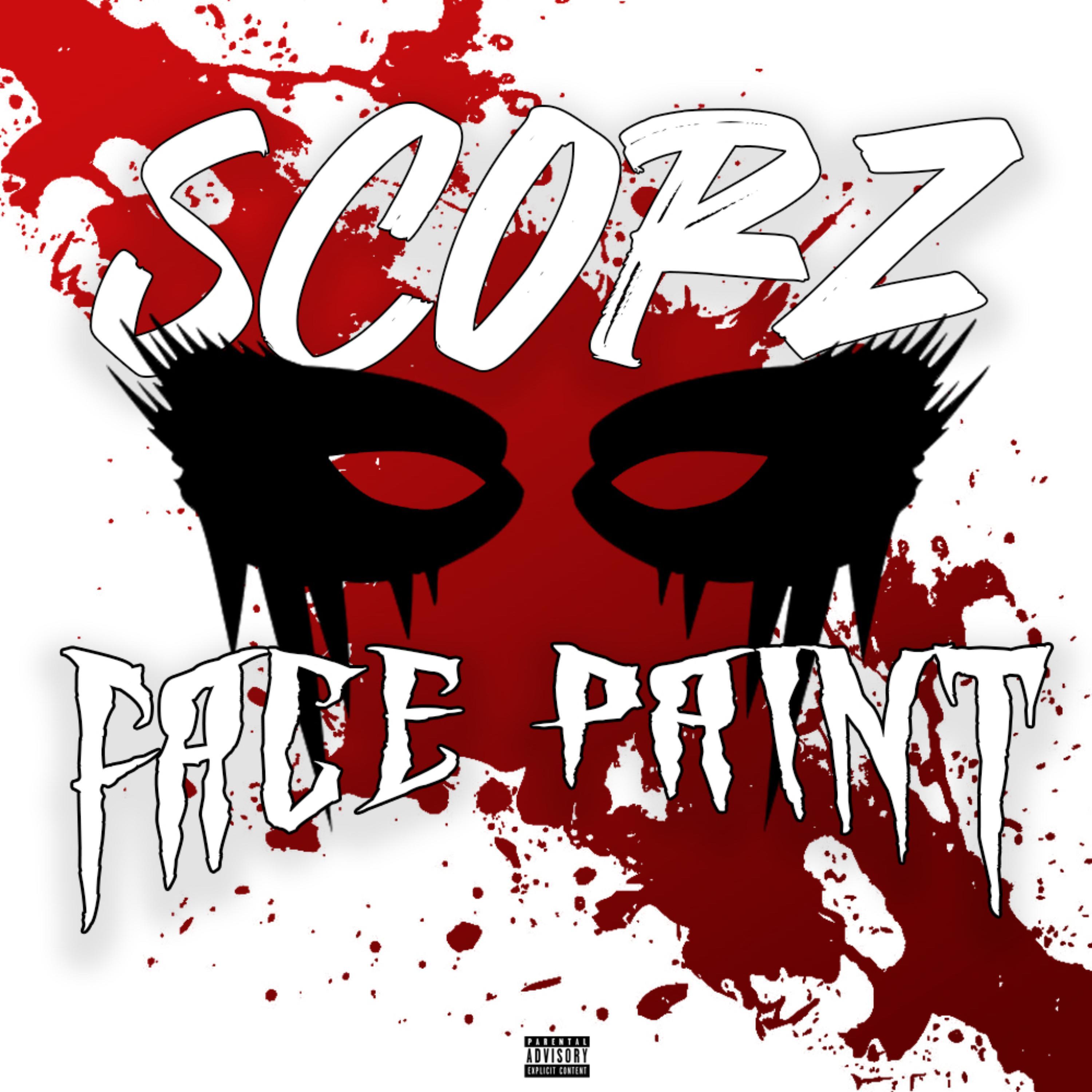 Scorz - Face Paint (Explicit)
