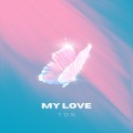 TSD - My Love