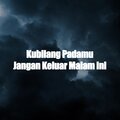 DJ Didit - Kubilang Padamu Jangan Keluar Malam Ini