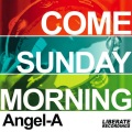 Come Sunday Morning (Angel-A & Doc Link Remix)