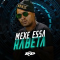 DJ Guih Da ZO、MC RD - MEXE ESSA RABETA