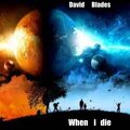 David Blade、David Blades - WHEN I DIE