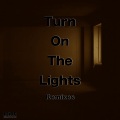 Turn on the lights (Kiki Remix|Remixes)