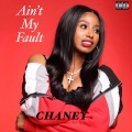 Chaney - Ain't My Fault (Explicit)