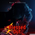 Blessed Out (feat. Slaughter Cinderella & Warrant)