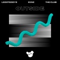 Legoteddys、Sxnz、The Club - Outside (feat. Sxnz & The Club)