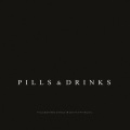 Pills & Drinks