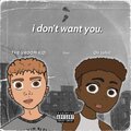 THE VROOM KID、On John! - i don't want you. (feat. On John!)(Explicit)