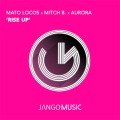 Mato Locos、Mitch B.、Aurora - Rise Up