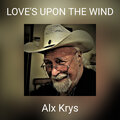 Alx Krys、Good Trouble - LOVE'S UPON THE WIND