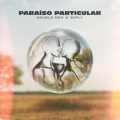 Double MZK、soFLY - Paraíso Particular