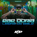 DJ Miller、Dj Mano Lost、DJ Titi、MC RD、Dj Bruninho Pzs - EAE DORIA, LIBERA OS BAILE (Explicit)