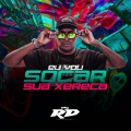 DJ Guih Da ZO、MC RD - EU VOU SOCAR SUA XERECA (Explicit)