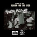 Big Wobbz、Cire - Realer Than We/Juggin Out The Spot (Explicit)
