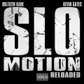 Slo Motion Reloaded (Explicit)