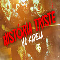 MC Kapela - História Triste