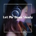 Lil笑笑 - Let Me Down Slowly