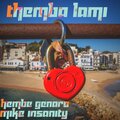 Mike Insanity、Hembe Genaro - Themba Lami (feat. Hembe Genaro)