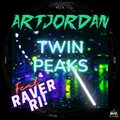 Raver RI、Art Jordan - TWIN PEAKS (Original Mix)