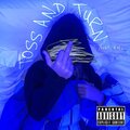 Cyfer、A.M. - Toss And Turn (feat. A.M.)(Explicit)