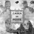 DJKevin、DiiMunizz、Dafree Records、Onzechina、Srbrenof、Ronaldinholuna - Cabra Da Peste (feat. Diimunizz Srbrenof Djkevin Ronaldinholuna & onzechina版)