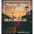 psycho lirico、Bela - Solo Llama Al Cel (feat. Bela)(Explicit)