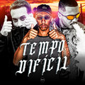 MC Mn、MC Buraga、Dj Henrique De São Mateus - Tempo Difícil (Explicit)