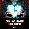 Mind Controller - I Need A Doctor (Radio Edit Mix|Explicit)