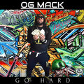 Og Mack - Go Hard (Explicit)