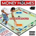 Money Holmes - Monopoly (Explicit)