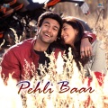 Pehli Baar (From 