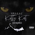 Viva La C$、Memphis - Kitty Kat (feat. Memphis)(Explicit)