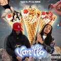 Tazz B.、Lil Derik - Vanilla (feat. Lil Derik)(Explicit)