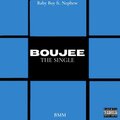 Nephew、Baby Boy - Boujee (feat. Nephew)(Explicit)