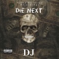 DJ - Die Next (Explicit)