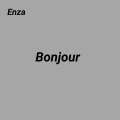 Enza - Bonjour